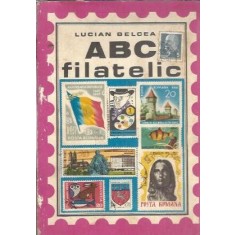 ABC filatelic - Lucian Belcea