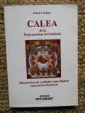 Clark Carlton - Calea de la protestantism la ortodoxie