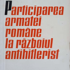 PARTICIPAREA ARMATEI ROMANE LA RAZBOIUL ANTIHITLERIST-VASILE ANESCU, EUGEN BANTEA, ION CUPSA