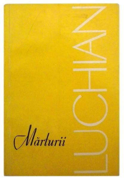 Marturisiri despre LUCHIAN