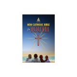 New Catholic Bible for Youth