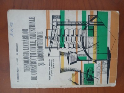 Tehnologia Lucrărilor De Construcții Civile,Industriale Si Agrozootehnice foto