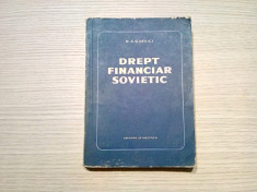 DREPT FINANCIAR SOVIETIC - M. A. Gurvici - Editura Stiintifica, 1957, 408 p. foto