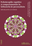 Psihoterapiile cognitive și comportamentale &icirc;n tulburările de personalitate. Aplicații practice și noi direcții