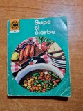 Carte de Bucate Supe si Ciorbe 1976 - Editie Originala, 206 Pagini - Retete Traditionale