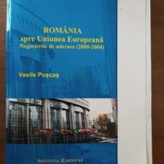 Romania spre Uniunea Europeana. Negocierile de aderare 2000-2004- Vasile Puscas