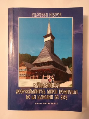 Filoteea Nistor - Mănăstirea Acoperăm&amp;acirc;ntul Maicii Domnului de la Luncanii de Sus foto