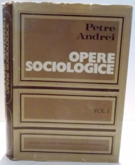 OPERE SOCIOLOGICE , SOCIOLOGIA CUNOASTERII SI A VALORII de PETRE ANDREI , VOL I , 1973 foto