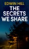 The Secrets We Share