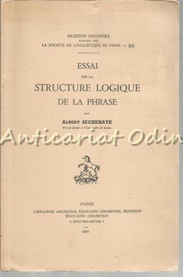Essai Sur La Structure Logique De La Phrase - Albert Sechehaye foto