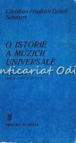 O Istorie A Muzicii Universale - Christian Friedrich Daniel Schubart