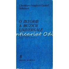 O Istorie A Muzicii Universale - Christian Friedrich Daniel Schubart
