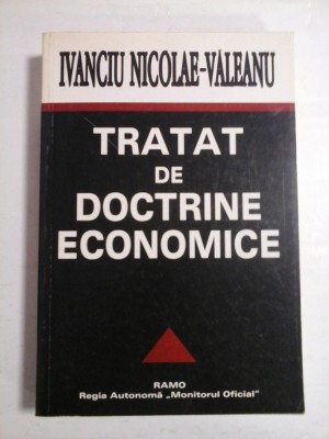 TRATAT DE DOCTRINE ECONOMICE - IVANCIU NICOLAE-VALEANU foto