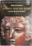 Jurnalul unui om linistit. Nume de cod: Artistiul, vol. I (1963-1970) &ndash; Radu Ciuceanu (cateva insemnari in creion)