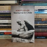 ROBERTO BOLANO - NOCTURNA IN CHILE ( ROMAN ) , 2008 *