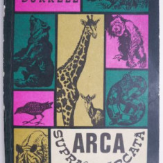 Arca supraincarcata – Gerald Durrell