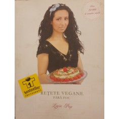 RETETE VEGANE FARA FOC - LIGIA POP