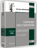 Suspendarea executarii pedepsei ca forma a probatiunii in dreptul penal roman | Cristian Mitrache, Universul Juridic