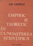 Empiric si teoretic in cunoasterea stiintifica foto