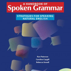A Handbook of Spoken Grammar - Paperback brosat - Caroline Caygill, Ken Paterson, Rebecca Sewell - Delta Publishing