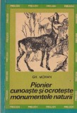 Gh. Mohan - Pionier cunoaste si ocroteste monumentele naturii. Cu ilustratii de