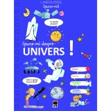 Cumpara ieftin Spune-mi despre univers, Larousse, Rao