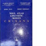 Noul atlas lingvistic roman - Crisana (II) - Dorin Uritescu, Ionel Stan