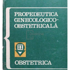 Octav Rusu - Propedeutica ginecologico-obstetricală (editia 1974)