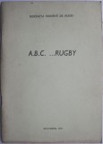 A.B.C. &hellip; rugby (Material pentru uz intern)