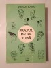 Stefan Baciu - Praful de pe toba (1995), Editura Eminescu, Biografii, Memorii si Jurnale, 604 p.