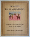 DIE MEISTER DES XX. JAHRHUNDERTS , CEZANNE ... MUNCH , EINGELEITET von EMIL WALDMANN , 1931