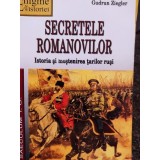 Gudrun Ziegler - Secretele romanovilor (Editia: 2006)