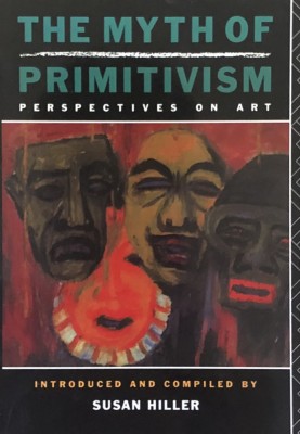 THE MYTH OF PRIMITIVISM - SUSAN MILLER foto