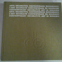 ARTA DECORATIVA CONTEMPORANA ROMANEASCA - Uniunea Artistilor Plastici din R.S. Romania - Bucuresti, 1970