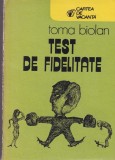 Carte Toma Biolan - Test de fidelitate. Proza umoristica, 253 pagini, 1986, Coperti Brosate, Dimensiuni 13x20 cm