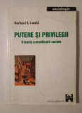 Gerhard E. Lenski - Putere și privilegii: o teorie a stratificării sociale