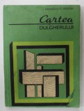 CARTEA DULGHERULUI de I. DAVIDESCU si C. ROSOGA , 1984