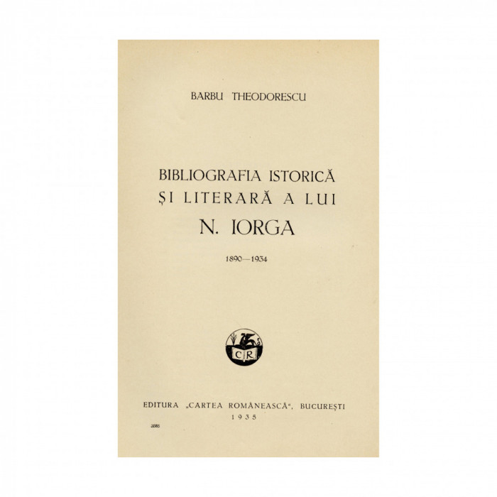 Barbu Theodorescu, Bibliografia Istorică și Literară a lui N. Iorga, 1935, cu dedicație