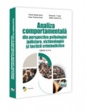 Analiza comportamentala din perspectiva psihologiei judiciare, victimologiei si tacticii criminalistice. Editia a II-a - Ioana Teodora Butoi, Alexandr