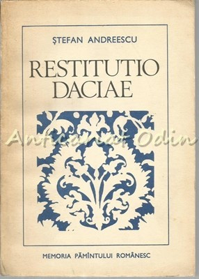 Restitutio Daciae - Stefan Andreescu