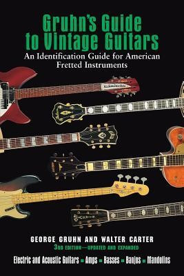Gruhn&amp;#039;s Guide to Vintage Guitars: An Identification Guide for American Fretted Instruments foto