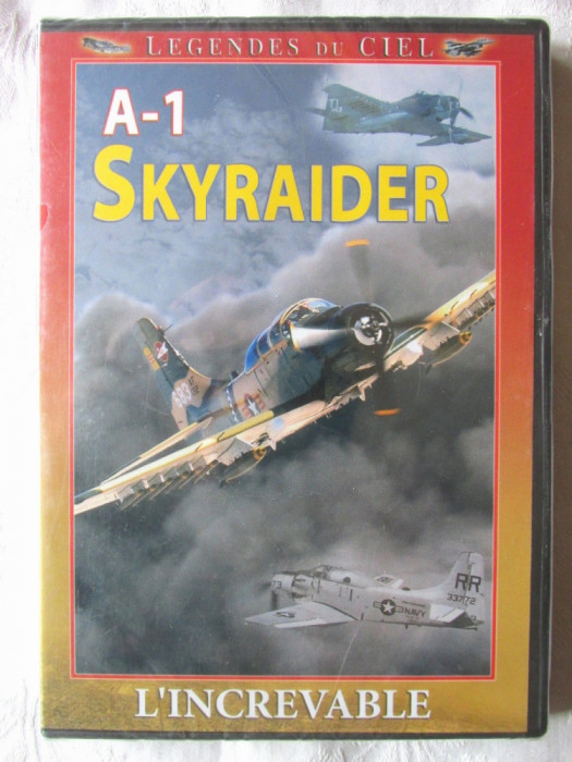 LEGENDES DU CIEL: &quot;A-1 SKYRAIDER&quot;, Avion de lupta - DVD In limba franceza