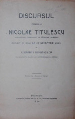 DISCURSUL DOMNULUI NICOLAE TITULESCU ROSTIT IN ZIUA DE 20 DECEMVRIE 1913 IN ADUNAREA DEPUTATILOR foto