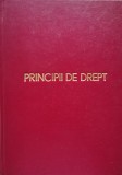 Principii de Drept, Colectiv, Editura Stiintifica, 1958, Romana, 980 pagini - Carte Drept