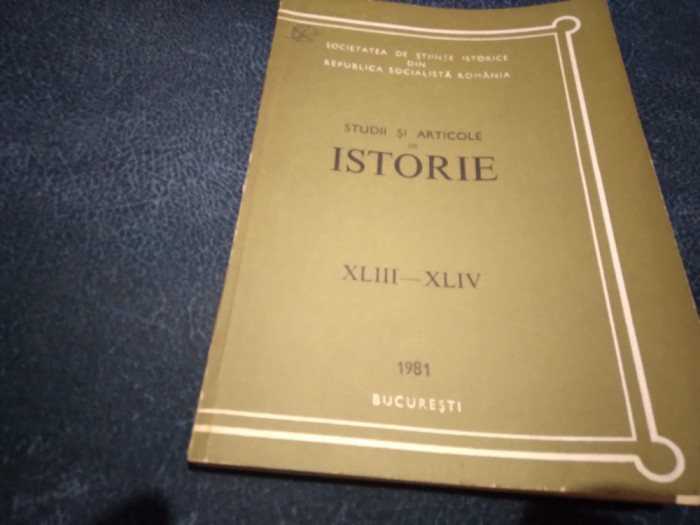 STUDII SI ARTICOLE DE ISTORIE XLIII XLIV 1981