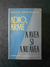 ERNEST HEMINGWAY - ADIO ARME. A AVEA SI A NU AVEA foto