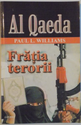AL QAEDA, FRATIA TERORII de PAUL L. WILLIAMS, 2004 foto