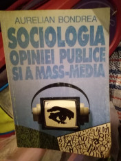 Sociologia opiniei publice ?i mass media Aurelian Bondrea foto