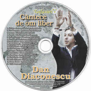 CD Dan Diaconescu - C&amp;acirc;ntece De Om Liber, original foto