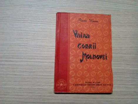 VUIAU CODRII MOLDOVEI - Radu Visan - Editura Militara, 1958, 164 p.